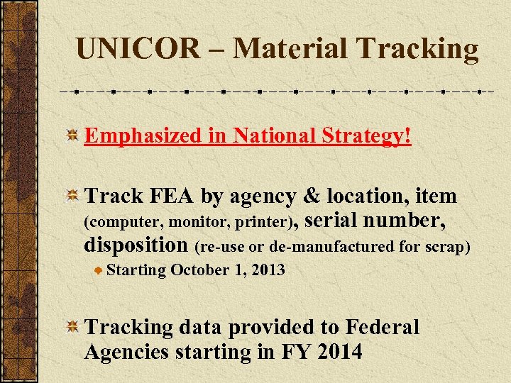 UNICOR – Material Tracking Emphasized in National Strategy! Track FEA by agency & location,