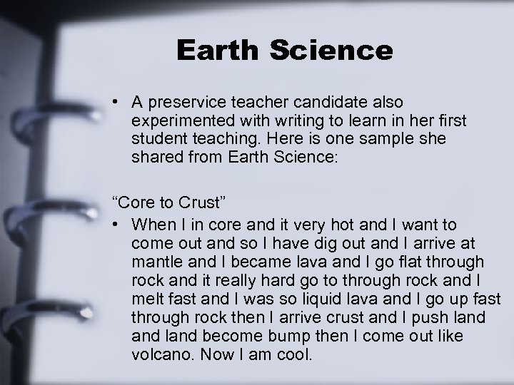 Earth Science • A preservice teacher candidate also experimented with writing to learn in