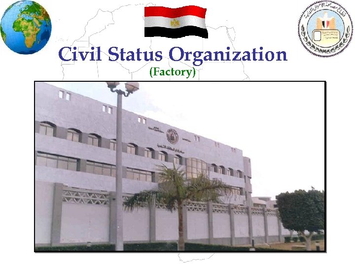 Civil Status Organization (Factory) 