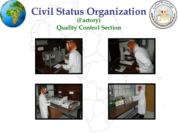 Civil Status Organization (Factory) Quality Control Section 