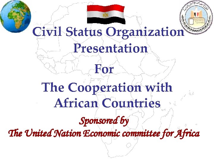 Civil Status Organization Presentation For The Cooperation with African Countries Sponsored by The United