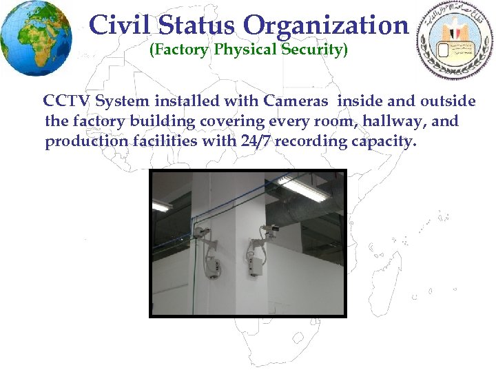 Civil Status Organization (Factory Physical Security) CCTV System installed with Cameras inside and outside