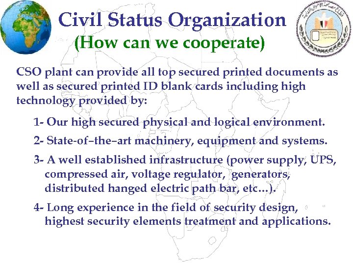 Civil Status Organization (How can we cooperate) CSO plant can provide all top secured