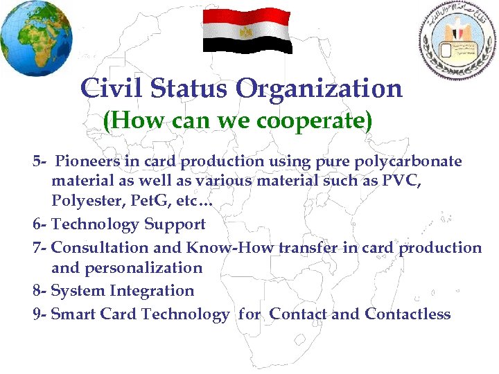 Civil Status Organization (How can we cooperate) 5 - Pioneers in card production using