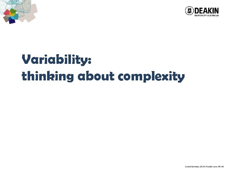 Variability: thinking about complexity 