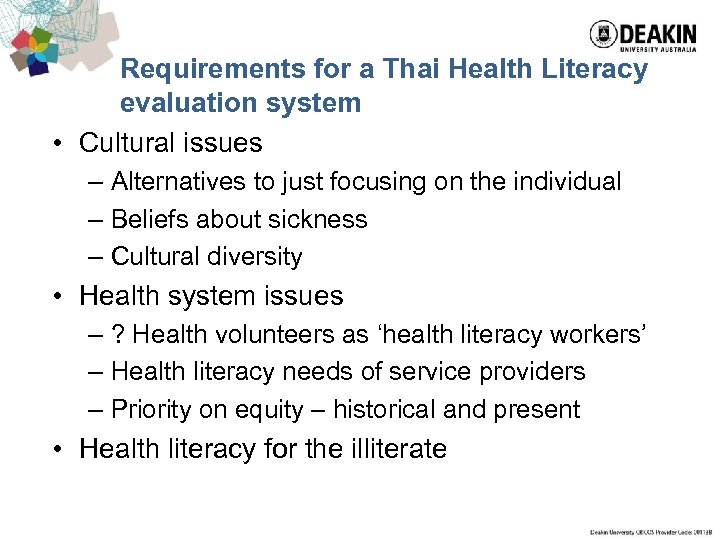 Requirements for a Thai Health Literacy evaluation system • Cultural issues – Alternatives to