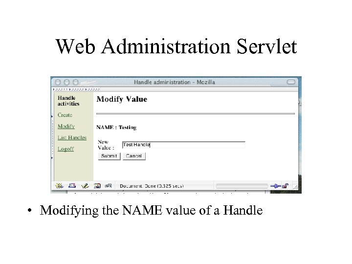 Web Administration Servlet • Modifying the NAME value of a Handle 