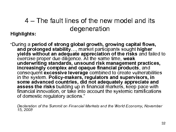 4 – The fault lines of the new model and its degeneration Highlights: “During