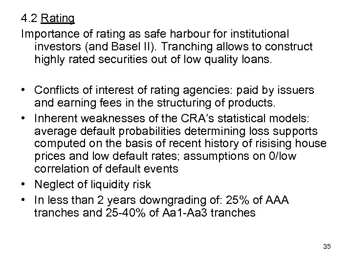 4. 2 Rating Importance of rating as safe harbour for institutional investors (and Basel