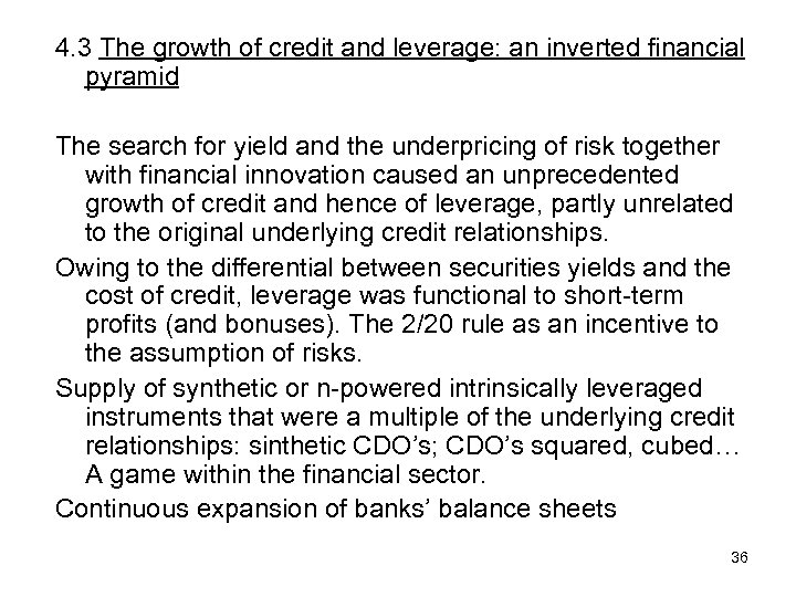 4. 3 The growth of credit and leverage: an inverted financial pyramid The search