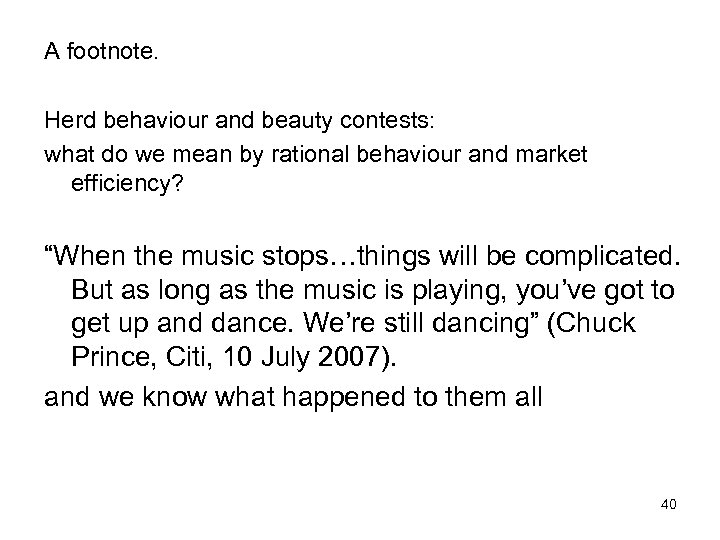 A footnote. Herd behaviour and beauty contests: what do we mean by rational behaviour