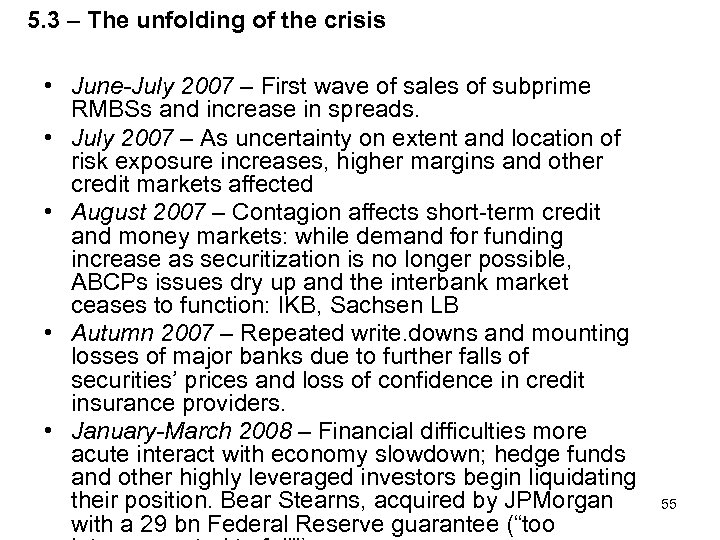 5. 3 – The unfolding of the crisis • June-July 2007 – First wave