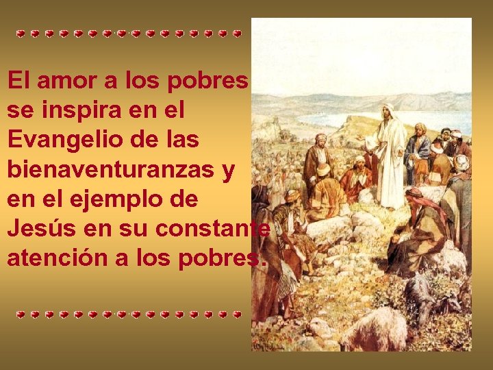 El amor a los pobres se inspira en el Evangelio de las bienaventuranzas y