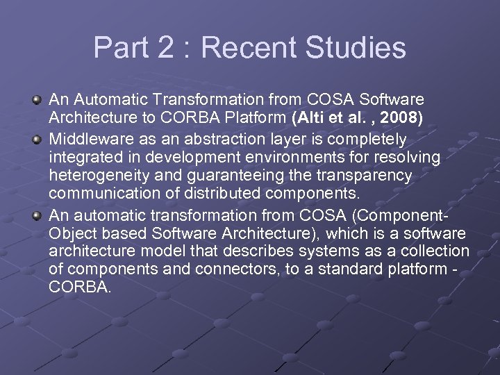 Part 2 : Recent Studies An Automatic Transformation from COSA Software Architecture to CORBA