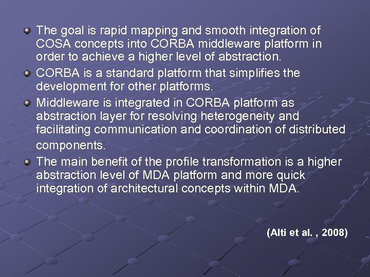 The goal is rapid mapping and smooth integration of COSA concepts into CORBA middleware