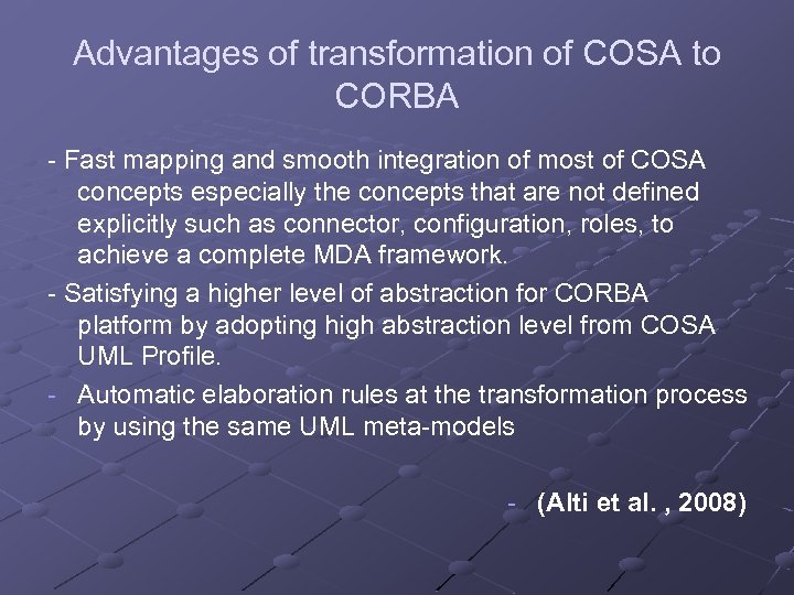 Advantages of transformation of COSA to CORBA - Fast mapping and smooth integration of