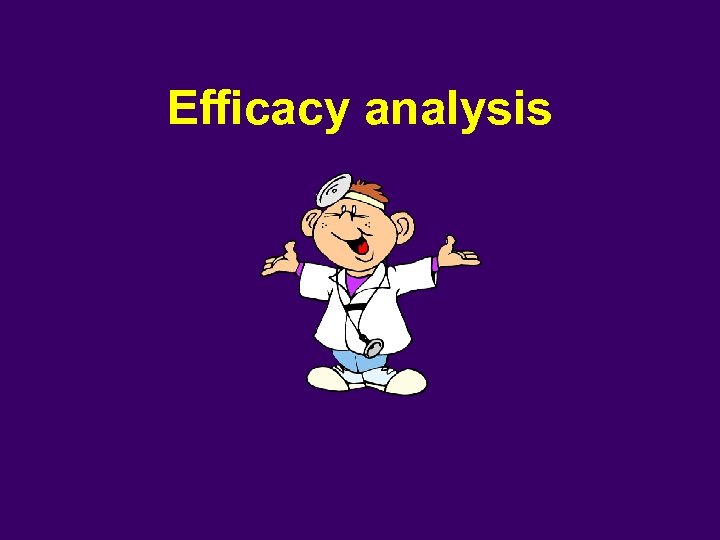 Efficacy analysis 