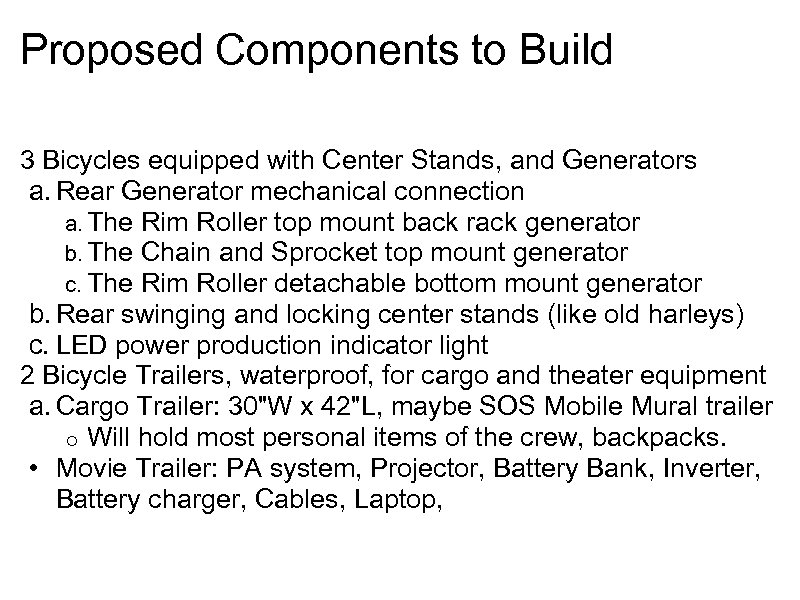 Proposed Components to Build 3 Bicycles equipped with Center Stands, and Generators a. Rear