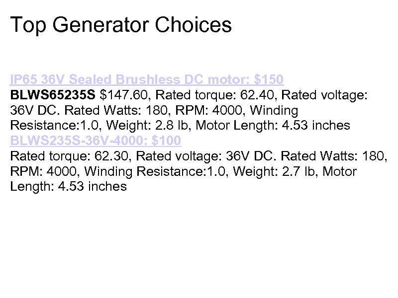 Top Generator Choices IP 65 36 V Sealed Brushless DC motor: $150 BLWS 65235