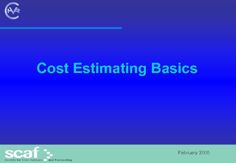 Cost Estimating Basics February 2005 
