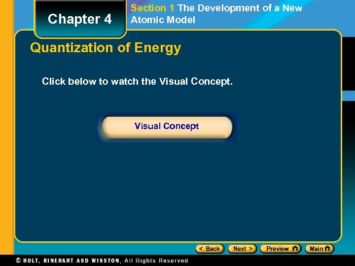 Chapter 4 Section 1 The Development of a New Atomic Model Quantization of Energy