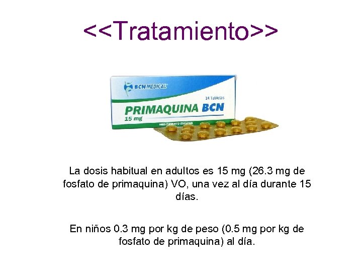 <<Tratamiento>> La dosis habitual en adultos es 15 mg (26. 3 mg de fosfato
