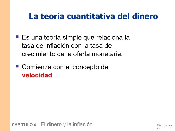 La teoría cuantitativa del dinero § Es una teoría simple que relaciona la tasa