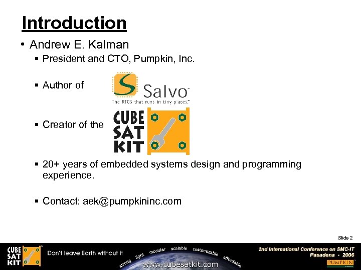 Introduction • Andrew E. Kalman § President and CTO, Pumpkin, Inc. § Author of