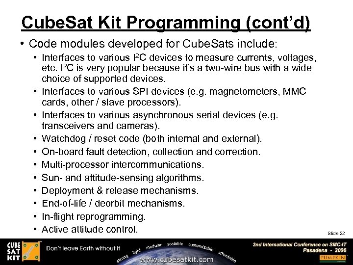 Cube. Sat Kit Programming (cont’d) • Code modules developed for Cube. Sats include: •