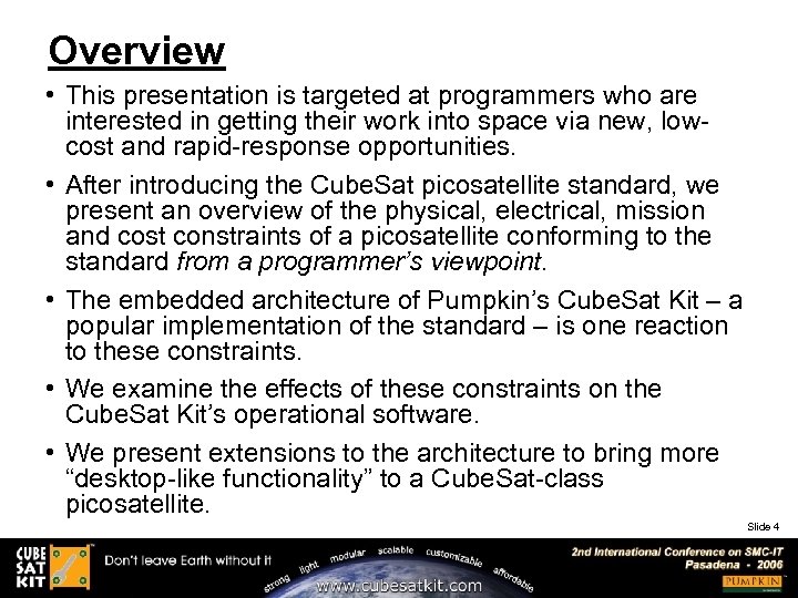 Overview • This presentation is targeted at programmers who are interested in getting their