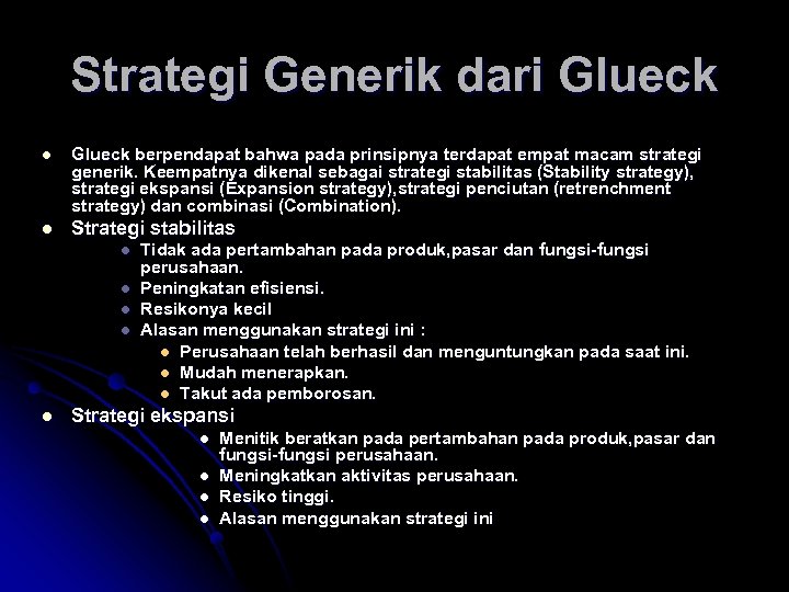 Strategi Generik dari Glueck l Glueck berpendapat bahwa pada prinsipnya terdapat empat macam strategi