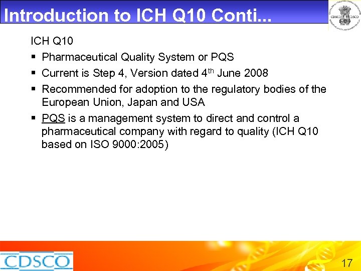 Introduction to ICH Q 10 Conti. . . ICH Q 10 § Pharmaceutical Quality