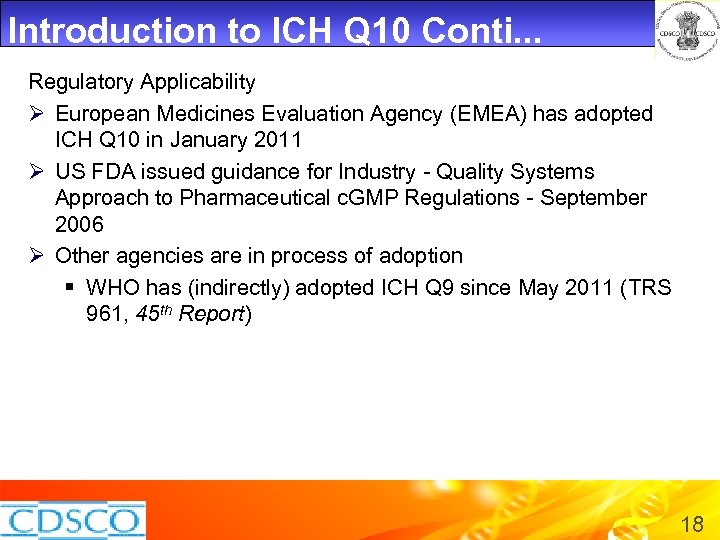 Introduction to ICH Q 10 Conti. . . Regulatory Applicability Ø European Medicines Evaluation