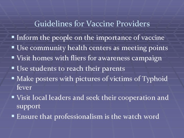Guidelines for Vaccine Providers § Inform the people on the importance of vaccine §