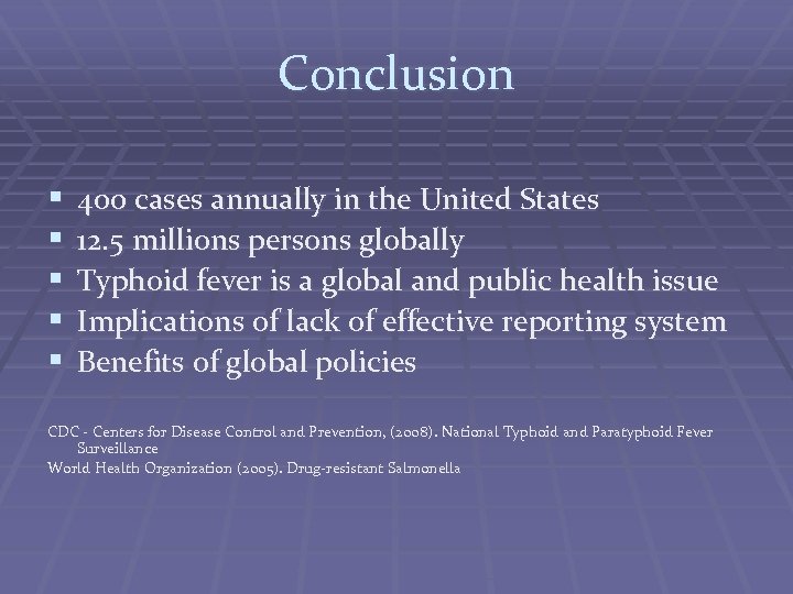 Conclusion § § § 400 cases annually in the United States 12. 5 millions