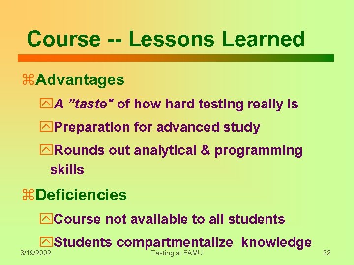 Course -- Lessons Learned z. Advantages y. A ”taste