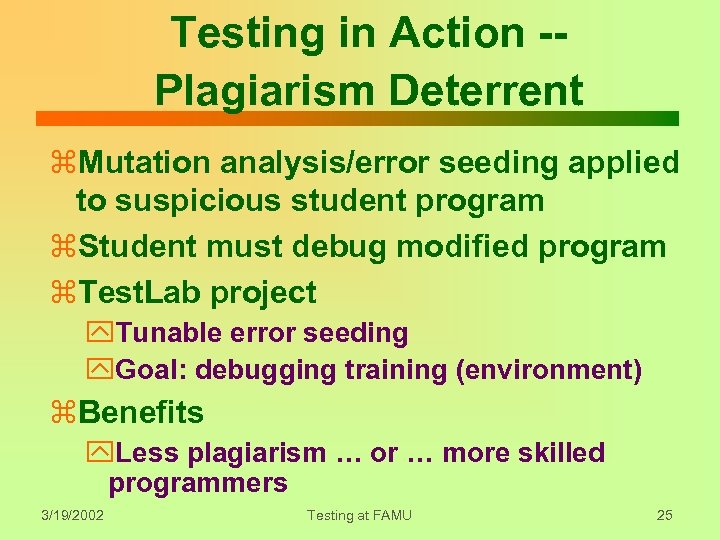 Testing in Action -Plagiarism Deterrent z. Mutation analysis/error seeding applied to suspicious student program