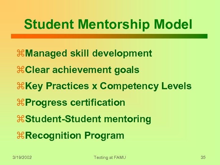 Student Mentorship Model z. Managed skill development z. Clear achievement goals z. Key Practices