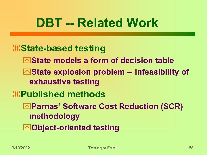 DBT -- Related Work z. State-based testing y. State models a form of decision