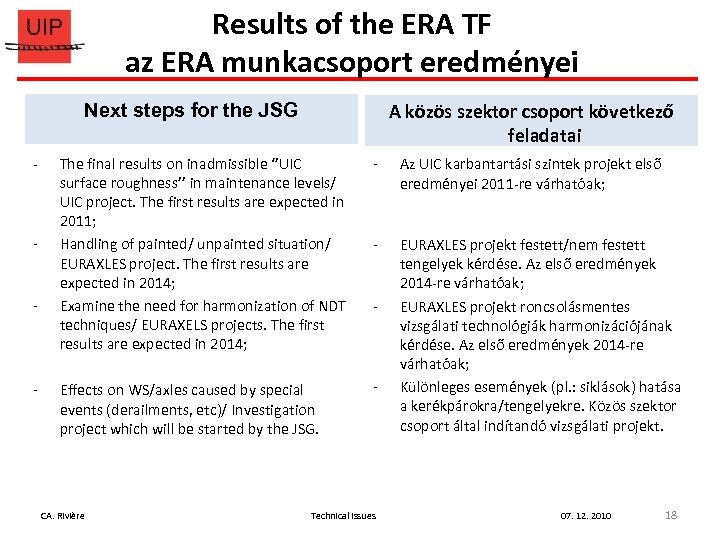 Results of the ERA TF az ERA munkacsoport eredményei A közös szektor csoport következő