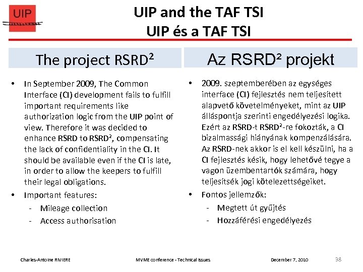 UIP and the TAF TSI UIP és a TAF TSI The project RSRD² In