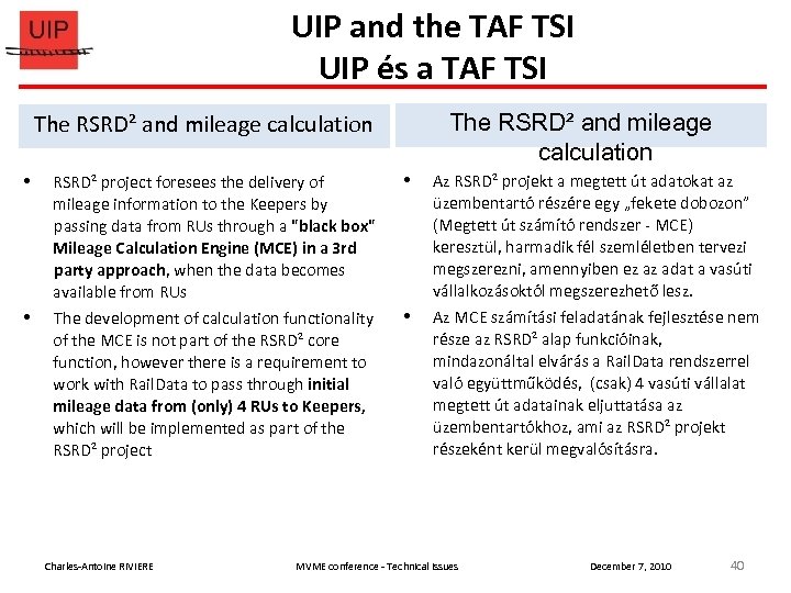 UIP and the TAF TSI UIP és a TAF TSI The RSRD² and mileage