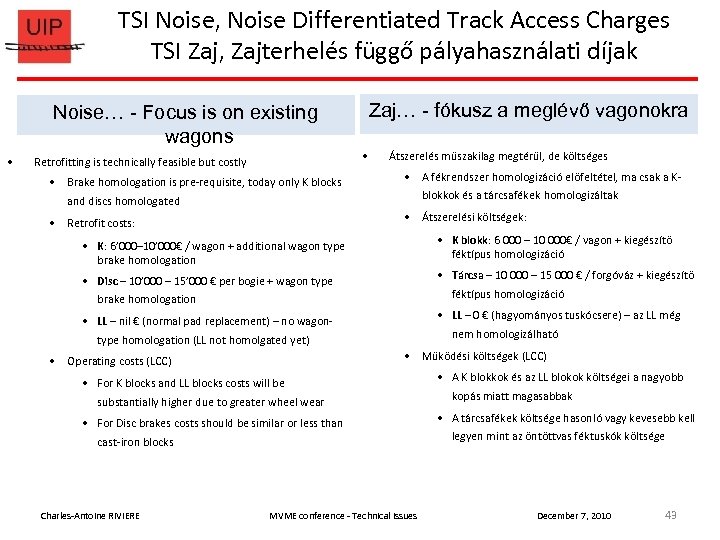 TSI Noise, Noise Differentiated Track Access Charges TSI Zaj, Zajterhelés függő pályahasználati díjak Zaj…