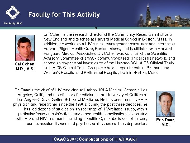 Faculty for This Activity The Body PRO Cal Cohen, M. D. , M. S.