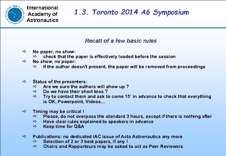 International Academy of Astronautics 1. 3. Toronto 2014 A 6 Symposium Recall of a