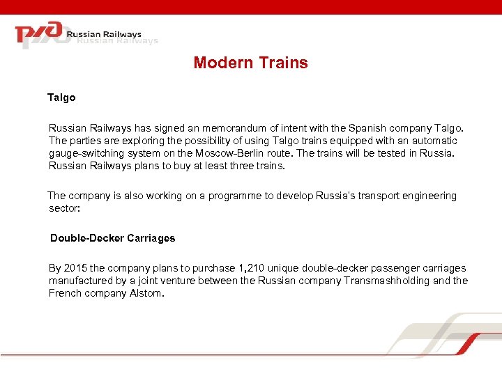 Modern Trains Talgo Russian Railways has signed an memorandum of intent with the Spanish