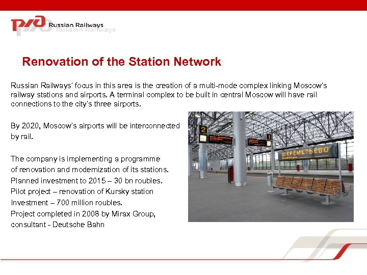 Renovation of the Station Network Russian Railways’ focus in this area is the creation