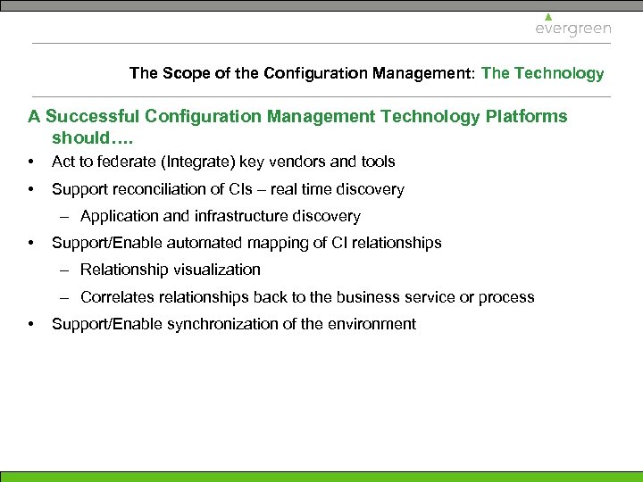 The Scope of the Configuration Management: The Technology A Successful Configuration Management Technology Platforms