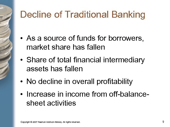 Decline of Traditional Banking • As a source of funds for borrowers, market share