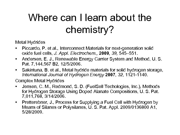 Where can I learn about the chemistry? Metal Hydrides • Piccardo, P. et al.